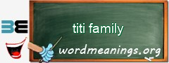 WordMeaning blackboard for titi family